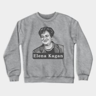 Ladies of the Supreme Court - Elena Kagan Crewneck Sweatshirt